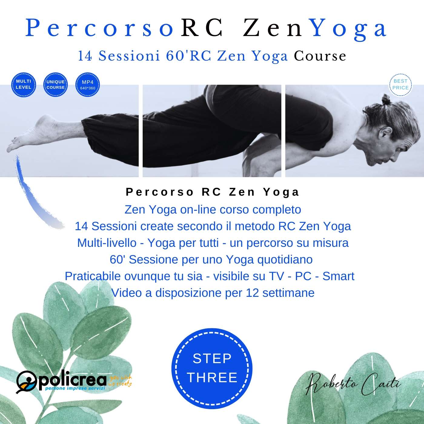 14 Sessioni 60′ Minuti RC Zen Yoga Corso Completo – 3° Step