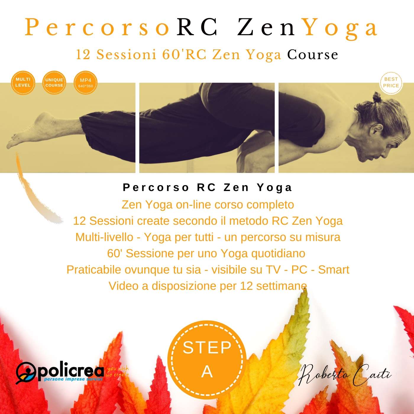 12 Sessioni 60′ Minuti RC Zen Yoga Corso Completo – Step A