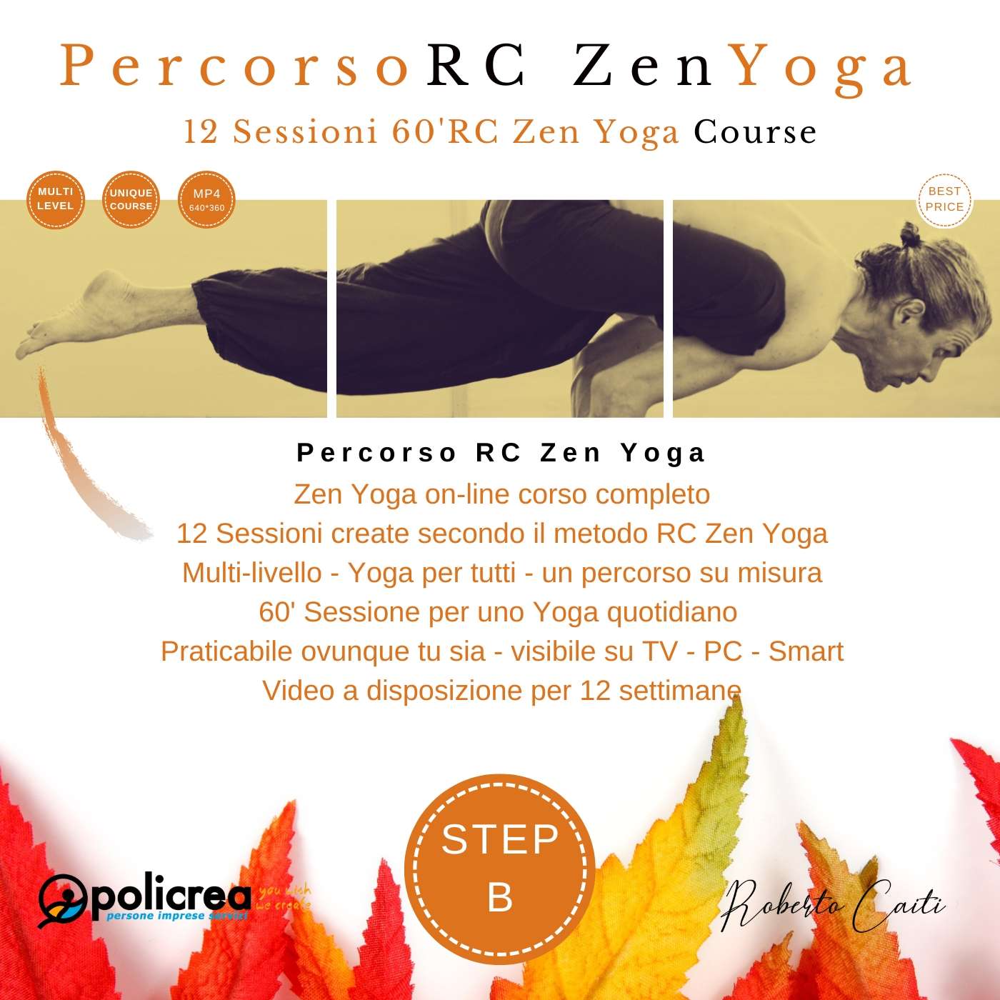 12 Sessioni 60′ Minuti RC Zen Yoga Corso Completo – Step B